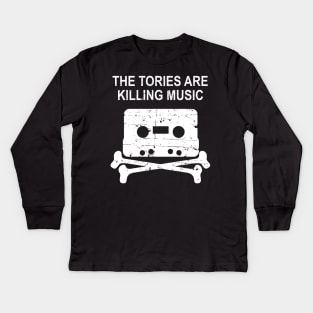 The Tories Are Killing Music Kids Long Sleeve T-Shirt